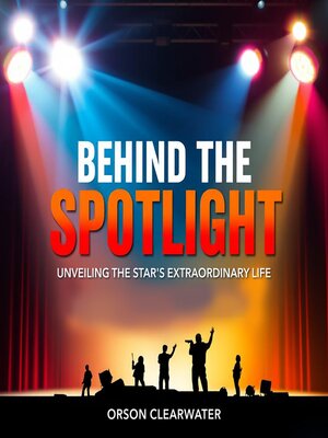 cover image of Behind the Spotlight